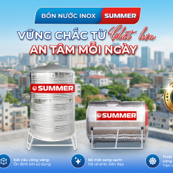 BỒN NƯỚC INOX SUMMER – VỮNG CHẮC TỪ CHẤT LIỆU, AN TÂM MỖI NGÀY