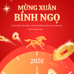 CHÀO XUÂN BÍNH NGỌ 2026 – THIÊN THÀNH TÂM GỬI TRỌN NIỀM TIN CHO NĂM MỚI KHỞI SẮC