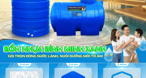 Bồn Nhựa Bình Minh Xanh – Gói Trọn Dòng Nước Lành, Nuôi Dưỡng Mỗi Tổ Ấm